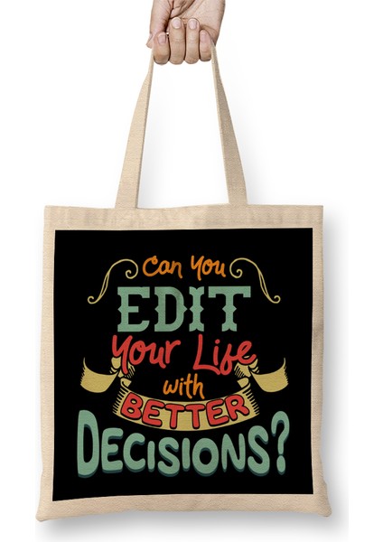 Funny Can You Edit Your Life With Better Decisions Bez Çanta Uzun Saplı
