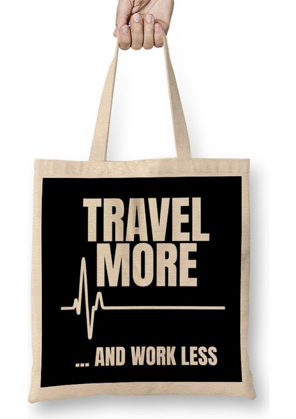 Travel More And Work Less Cute Traveling For Travelers Bez Çanta Uzun Saplı