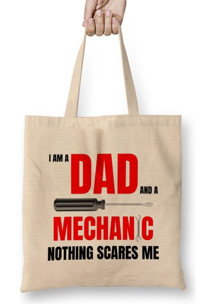 I Am A Dad And A Mechanic Nothing Scare Bez Çanta Uzun Saplı