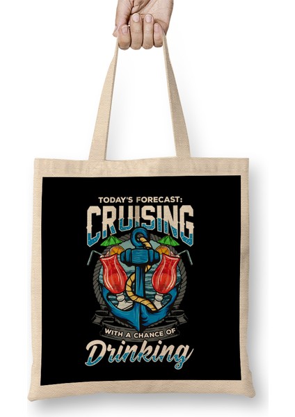 Todays Forecast Cruising With A Chance Of Drinking Bez Çanta Uzun Saplı