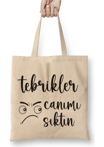 Komik Söz Tebrikler Canımı Sıktın Bez Çanta Uzun Saplı