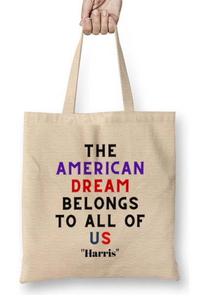 The American Dream Belongs To All Of Us Kamala Harris Bez Çanta Uzun Saplı