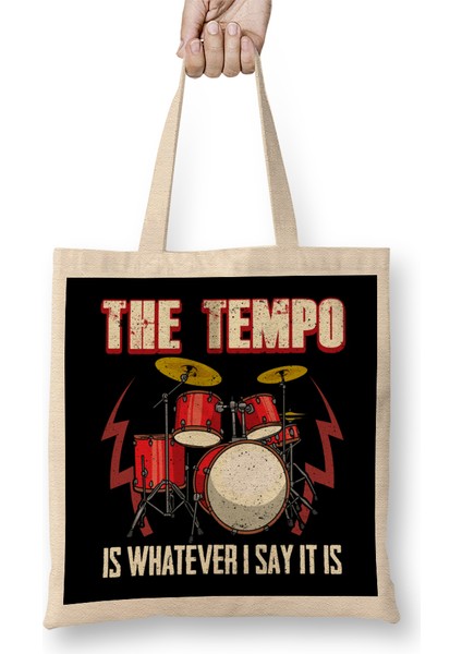 Drummer The Tempo Is Whatever I Say It Is Drumming Bez Çanta Uzun Saplı