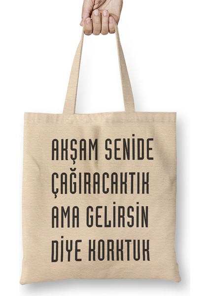 Komik Söz Ama Gelirsin Diye Korktuk Bez Çanta Uzun Saplı