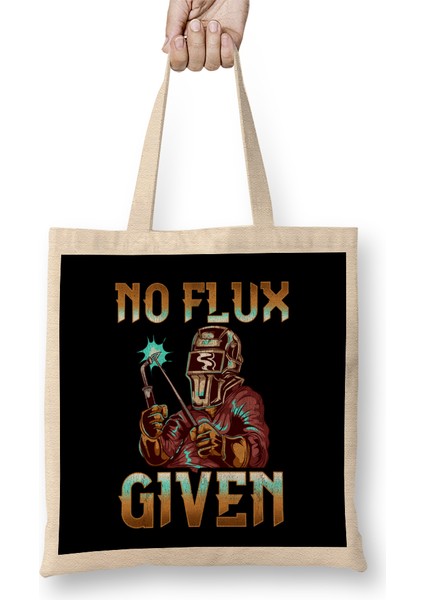 No Flux Given Welder Pun Professional Welding Joke Bez Çanta Uzun Saplı