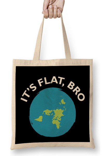 It's Flat Bro Flat Earth Bez Çanta Uzun Saplı