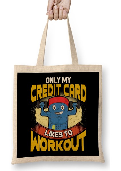 Funny Only My Credit Card Likes To Workout Gym Bez Çanta Uzun Saplı