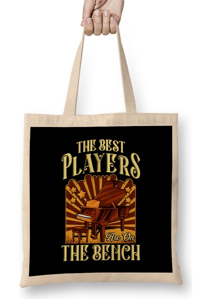 The Best Players Are On The Bench Pianist Pun Bez Çanta Uzun Saplı