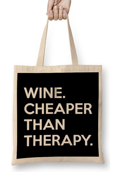 Wine Cheaper Than Therapy Bez Çanta Uzun Saplı