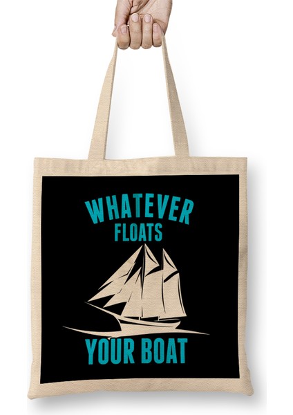 Whatever Floats Your Boat Funny Nautical Pun Bez Çanta Uzun Saplı
