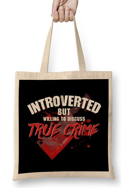Introverted But Willing To Discuss Serial Killers Bez Çanta Uzun Saplı
