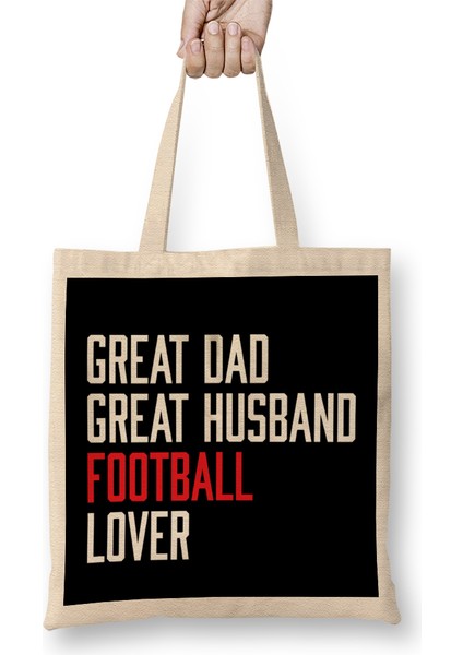 Fathers Day Great Dad Great Husband Football Bez Çanta Uzun Saplı