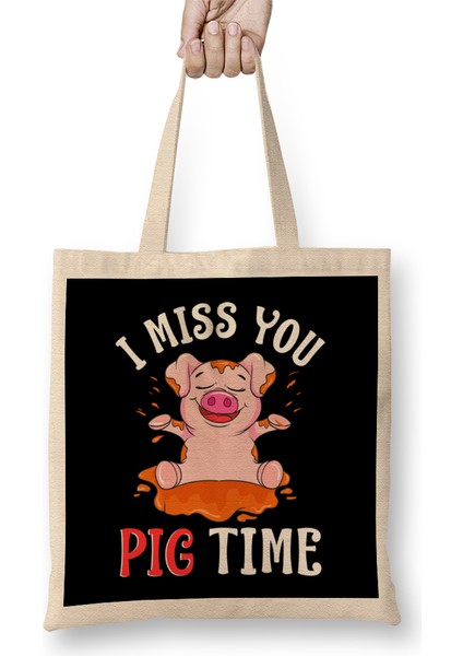 Cute & Funny I Miss You Pig Time Baby Piglet Pun Bez Çanta Uzun Saplı