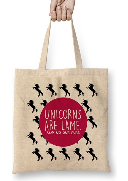 Unicorns Are Lame Said No One Ever Bez Çanta Uzun Saplı