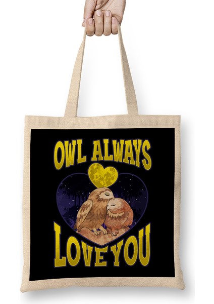 Owl Always Love You Adorable Owl Pun Bez Çanta Uzun Saplı