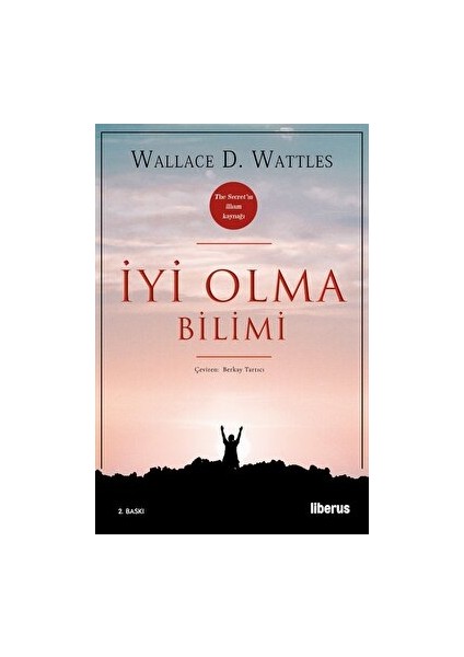 Iyi Olma Bilimi - Wallace D. Wattles