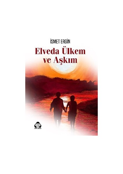 Elveda Ülkem ve Aşkım - İsmet Ergin