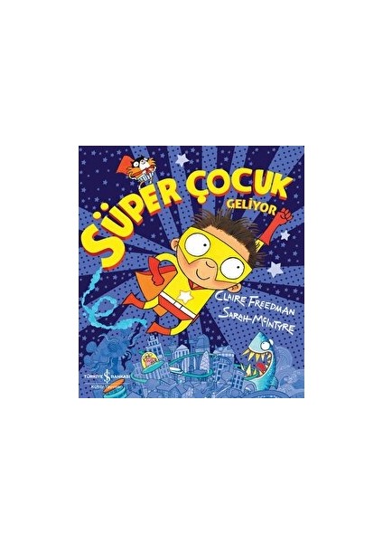 Süper Çocuk Geliyor - Claire Freedman