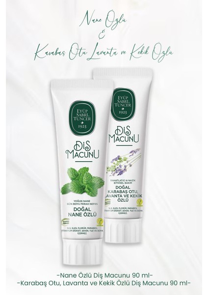Diş Macunu Nane Özlü 90 ml ve Lavanta ve Kekik Özlü 90 ml