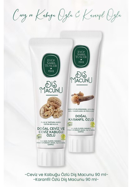 Diş Macunu Ceviz ve Kabuğu Özlü 90 ml ve Karanfil Özlü 90 ml