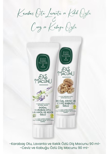 Diş Macunu Lavanta ve Kekik Özlü 90 ml ve Ceviz ve Kabuğu Özlü 90 ml