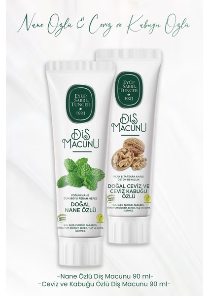 Diş Macunu Nane Özlü 90 ml ve Ceviz ve Kabuğu Özlü 90 ml