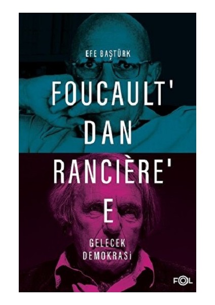 Foucault Dan Ranciere E Gelecek Demokrasi - A. A. Nooselyskiy