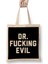 Dr Fucking Evil Bez Çanta Uzun Saplı 1
