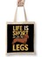 Life Is Short So Are My Legs Dachshund Wiener Dog Bez Çanta Uzun Saplı 1