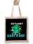 Cute Go Planet It's Your Earth Day Funny Pun Bez Çanta Uzun Saplı 1