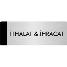 Özarslan Dizayn Metal Yönlendirme Levhası Departman Kapı İsimliği Ithalat & Ihracat 5 x 20 cm Gümüş