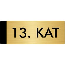 Özarslan Dizayn Metal Yönlendirme Levhası Departman Kapı İsimliği 13. Kat 5 x 20 cm Altın