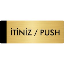 Özarslan Dizayn Metal Yönlendirme Levhası Departman Kapı İsimliği Itiniz / Push 5 x 20 cm Altın