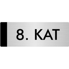 Özarslan Dizayn Metal Yönlendirme Levhası Departman Kapı İsimliği 8. Kat 5 x 20 cm Gümüş