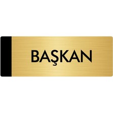 Özarslan Dizayn Metal Yönlendirme Levhası Departman Kapı İsimliği Başkan 5 x 20 cm Altın