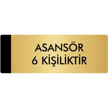 Özarslan Dizayn Metal Yönlendirme Levhası Departman Kapı İsimliği Asansör 6 Kişiliktir 7 x 20 cm Altın
