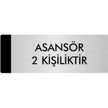 Özarslan Dizayn Metal Yönlendirme Levhası Departman Kapı İsimliği Asansör 2 Kişiliktir 5 x 20 cm Gümüş