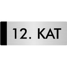 Özarslan Dizayn Metal Yönlendirme Levhası Departman Kapı İsimliği 12. Kat 10 x 20 cm Gümüş