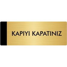 Özarslan Dizayn Metal Yönlendirme Levhası Departman Kapı İsimliği Kapıyı Kapatınız 10 x 20 cm Altın