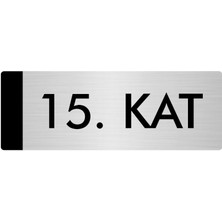 Özarslan Dizayn Metal Yönlendirme Levhası Departman Kapı İsimliği 15. Kat 10 x 20 cm Gümüş