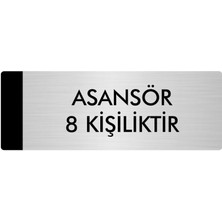 Özarslan Dizayn Metal Yönlendirme Levhası Departman Kapı İsimliği Asansör 8 Kişiliktir 5 x 20 cm Gümüş