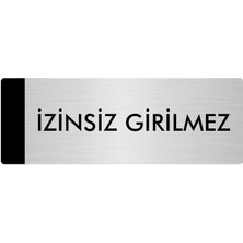 Özarslan Dizayn Metal Yönlendirme Levhası Departman Kapı İsimliği Izinsiz Girilmez 7 x 20 cm Gümüş