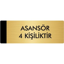 Özarslan Dizayn Metal Yönlendirme Levhası Departman Kapı İsimliği Asansör 4 Kişiliktir 10 x 20 cm Altın