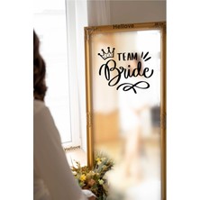 Hellove Bride To Be Yazısı Ayna Cam Sticker Team Bride Sticker  Aksesuar Iz Bırakmaz Kolay Yapışır