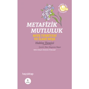 Metafizik Mutluluk-Hakim Tirmizi