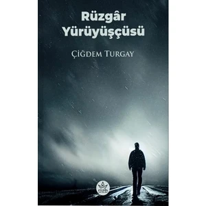 Rüzgar Yürüyüşçüsü - Çiğdem Turgay