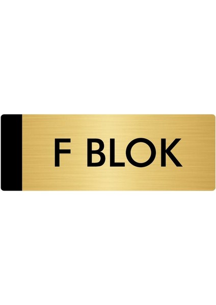 Metal Yönlendirme Levhası Departman Kapı İsimliği F Blok 5 x 20 cm Altın