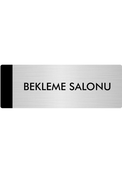 Metal Yönlendirme Levhası Departman Kapı İsimliği Bekleme Salonu 5 x 20 cm Gümüş