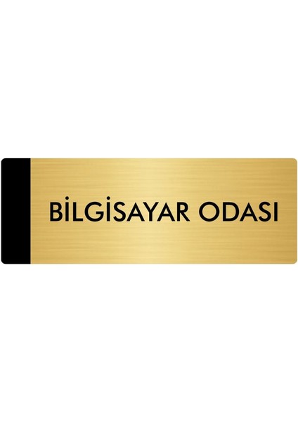 Metal Yönlendirme Levhası Departman Kapı İsimliği Bilgisayar Odası 5 x 20 cm Altın