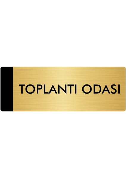 Metal Yönlendirme Levhası Departman Kapı İsimliği Toplantı Odası 5 x 20 cm Altın